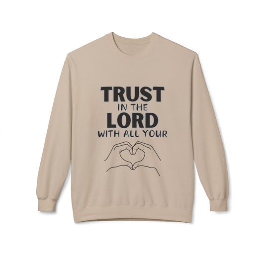 Trust In The Lord Unisex Sweatshirt Religious Apparel Christian Sweatshirt Saying Bible Verse Fashion Trust in God