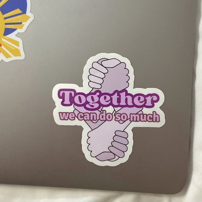 Sticker: Together We Can Do So Much